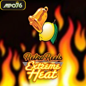 retro reels extreme heat