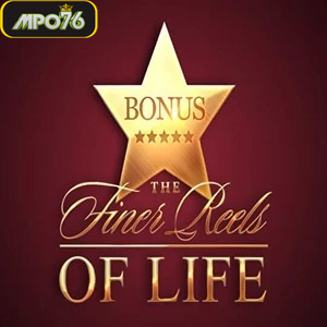 the finer reels of life