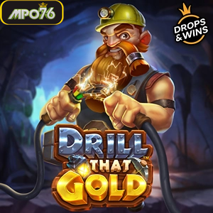 Drill That Gold